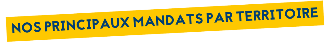Nos principaux mandats par territoire