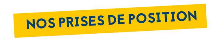 Nos prises de position